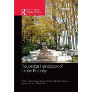 Routledge Handbook of Urban Forestry