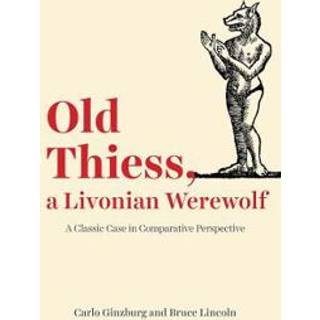 Old Thiess, a Livonian Werewolf
