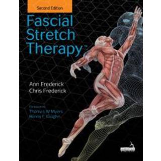 Fascial Stretch Therapy - Second Edition