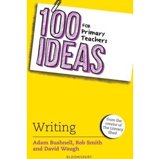 100 Ideas for Primary Teachers: Writing