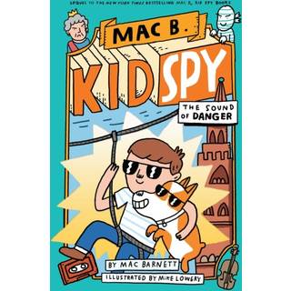 The Sound of Danger (Mac B., Kid Spy #5)