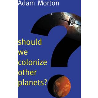 Should We Colonize Other Planets?
