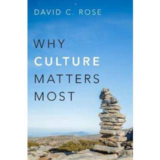 Why Culture Matters Most