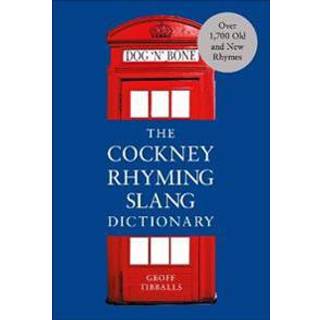 The Cockney Rhyming Slang Dictionary