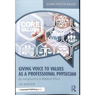 Giving Voice to Values as a Professional Physician