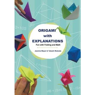 Origami With Explanations: Fun With Folding And Math