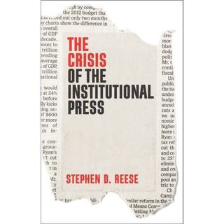 The Crisis of the Institutional Press