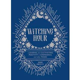 Witching Hour: A Journal for Cultivating Positivity, Confidence, and Other Magic