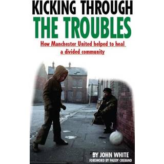 Kicking Through the Troubles