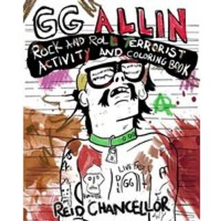 GG Allin: Rock and Roll Terrorist Activity and Coloring Book