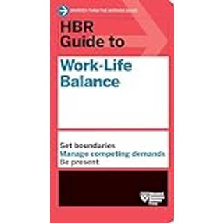 HBR Guide to Work-Life Balance