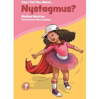 Can I tell you about Nystagmus?