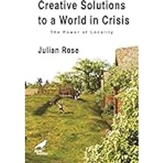 Creative Solutions to a World in Crisis