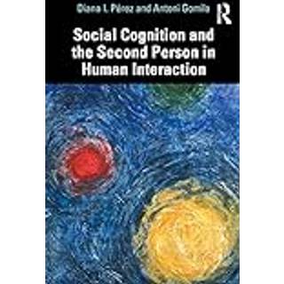 Social Cognition and the Second Person in Human Interaction