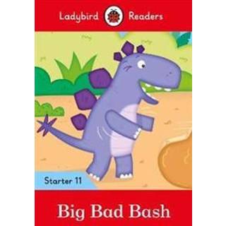 Ladybird Readers Starter Level 11 – Big Bad Bash (ELT Graded Reader)