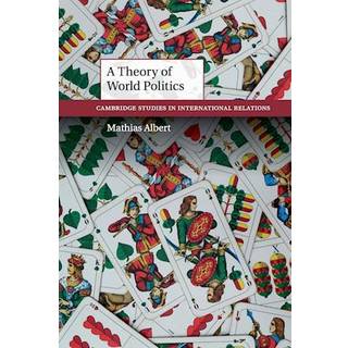 A Theory of World Politics