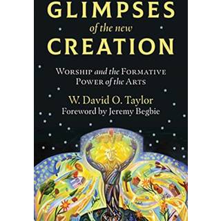 Glimpses of the New Creation