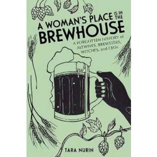 A Woman's Place Is in the Brewhouse
