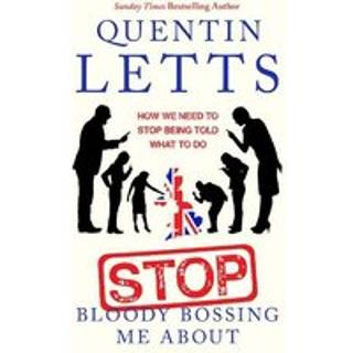 Stop Bloody Bossing Me About