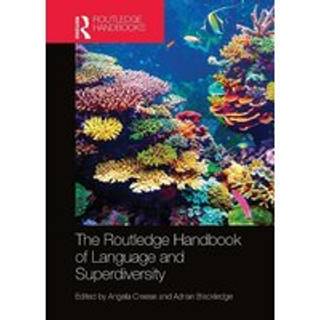 The Routledge Handbook of Language and Superdiversity