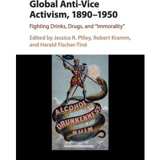 Global Anti-Vice Activism, 1890–1950