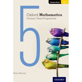 Oxford Mathematics Primary Years Programme Student Book 5