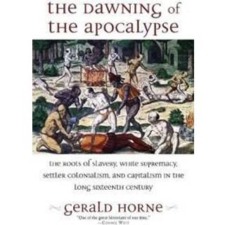 The Dawning of the Apocalypse