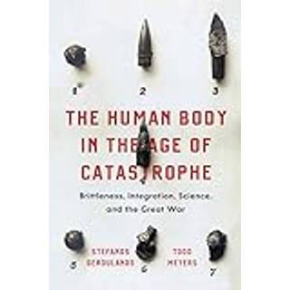 The Human Body in the Age of Catastrophe