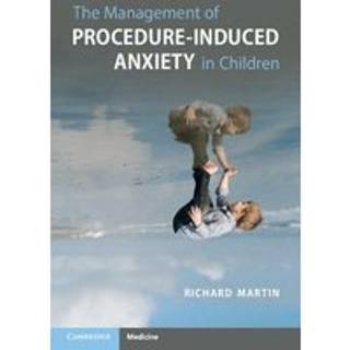 The Management of Procedure-Induced Anxiety in Children