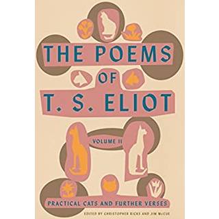 The Poems of T. S. Eliot: Volume II