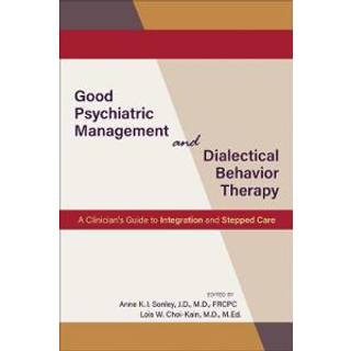 Good Psychiatric Management and Dialectical Behavior Therapy