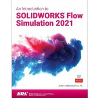 An Introduction to SOLIDWORKS Flow Simulation 2021