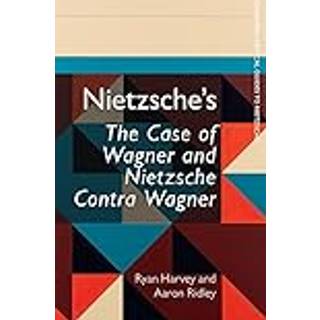 Nietzsche's The Case of Wagner and Nietzsche Contra Wagner