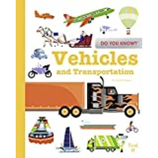 Do You Know?: Vehicles and Transportation