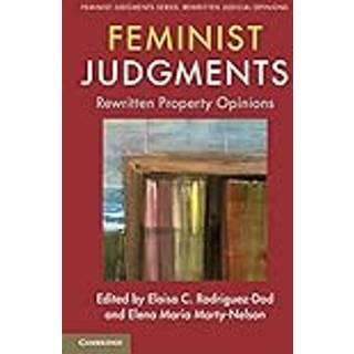 Feminist Judgments: Rewritten Property Opinions