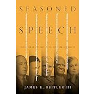 Seasoned Speech – Rhetoric in the Life of the Church
