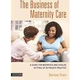 The Business of Maternity Care