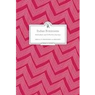 Indian Feminisms – Individual and Collective Journeys