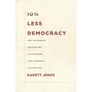 10% Less Democracy