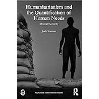 Humanitarianism and the Quantification of Human Needs