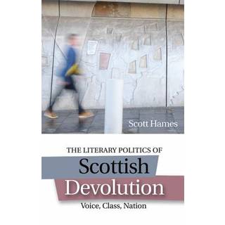 The Literary Politics of Scottish Devolution