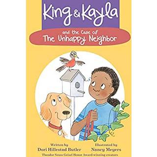 King & Kayla and the Case of the Unhappy Neighbor