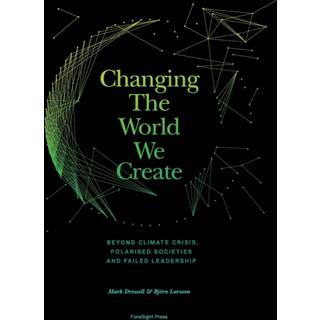 Changing The World We Create