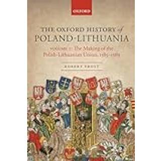 The Oxford History of Poland-Lithuania