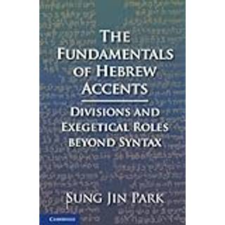 The Fundamentals of Hebrew Accents