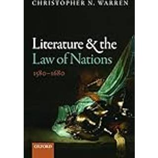 Literature and the Law of Nations, 1580-1680