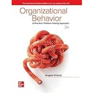 ISE Organizational Behavior: A Practical, Problem-Solving Approach