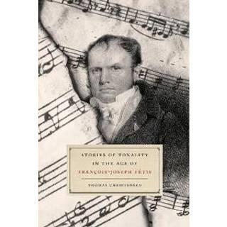 Stories of Tonality in the Age of Francois-joseph Fetis