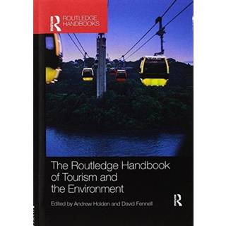 The Routledge Handbook of Tourism and the Environment