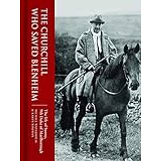 The Churchill Who Saved Blenheim